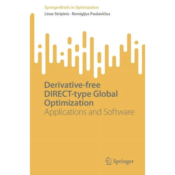 Springerbriefs in Optimization Derivative-Free Direct-Type Global Optimization: Applications and Software, (Paperback)