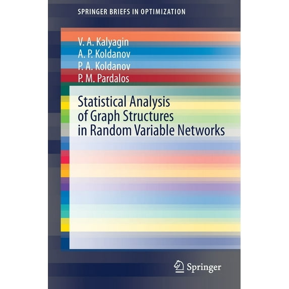 Springerbriefs in Optimization Statistical Analysis of Graph Structures in Random Variable Networks, (Paperback)