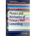 thumbnail image 1 of Springerbriefs in Petroleum Geoscience & Physics and Mechanics of Primary Well Cementing, (Paperback), 1 of 1