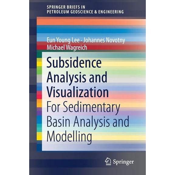 Springerbriefs in Petroleum Geoscience & Subsidence Analysis and Visualization: For Sedimentary Basin Analysis and Modelling, (Paperback)