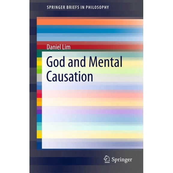 Springerbriefs in Philosophy God and Mental Causation, (Paperback)