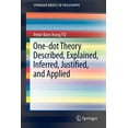 thumbnail image 1 of Springerbriefs in Philosophy One-Dot Theory Described, Explained, Inferred, Justified, and Applied, Book 3, (Paperback), 1 of 1