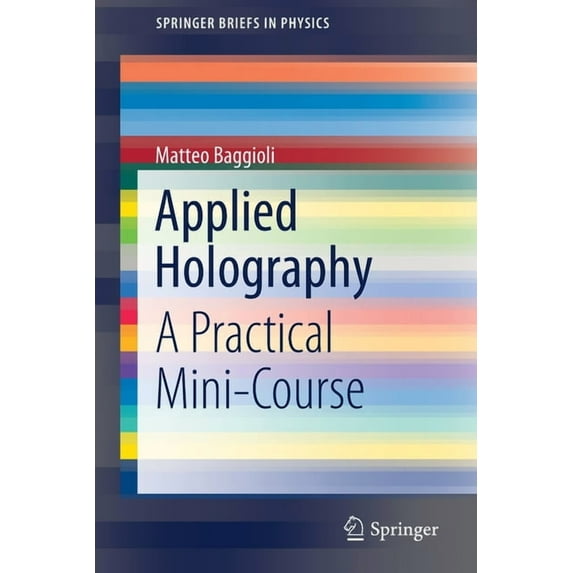 Springerbriefs in Physics Applied Holography: A Practical Mini-Course, (Paperback)