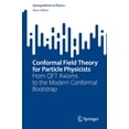 thumbnail image 1 of Springerbriefs in Physics Conformal Field Theory for Particle Physicists: From Qft Axioms to the Modern Conformal Bootstrap, (Paperback), 1 of 1
