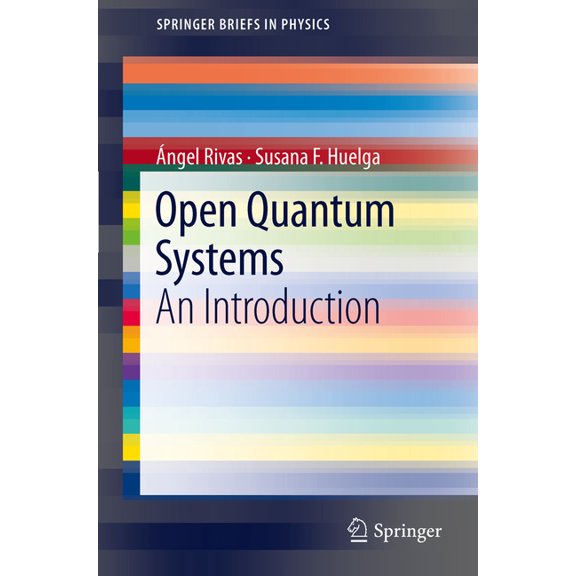 Springerbriefs in Physics Open Quantum Systems: An Introduction, (Paperback)