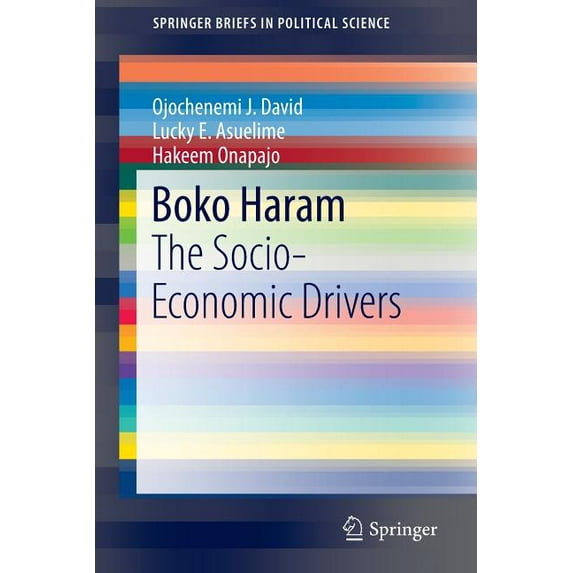 Springerbriefs in Political Science Boko Haram: The Socio-Economic Drivers, (Paperback)