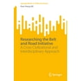 thumbnail image 1 of Springerbriefs in Political Science Researching the Belt and Road Initiative: A Cross-Civilizational and Interdisciplinary Approach, (Paperback), 1 of 1