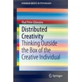 thumbnail image 1 of Springerbriefs in Psychology Distributed Creativity: Thinking Outside the Box of the Creative Individual, (Paperback), 1 of 1