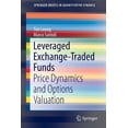 thumbnail image 1 of Springerbriefs in Quantitative Finance Leveraged Exchange-Traded Funds: Price Dynamics and Options Valuation, (Paperback), 1 of 1