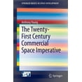 thumbnail image 1 of Springerbriefs in Space Development The Twenty-First Century Commercial Space Imperative, (Paperback), 1 of 1