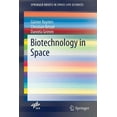 thumbnail image 1 of Springerbriefs in Space Life Sciences Biotechnology in Space, (Paperback), 1 of 1