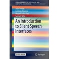 thumbnail image 1 of Springerbriefs in Speech Technology An Introduction to Silent Speech Interfaces, (Paperback), 1 of 1