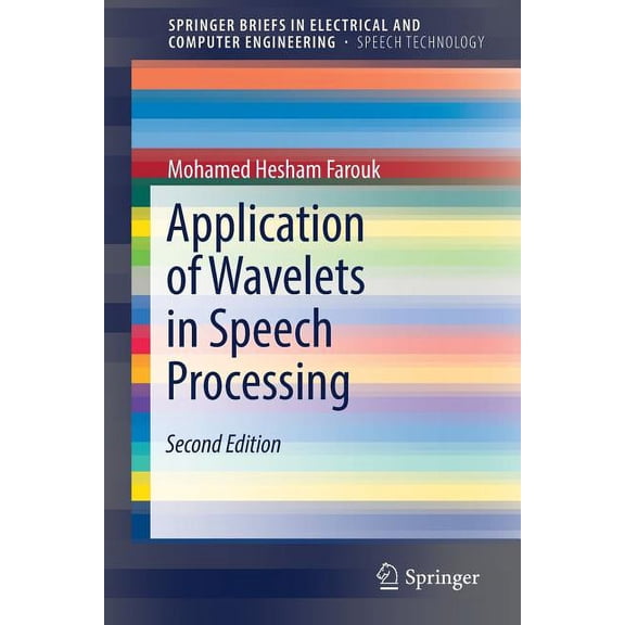 Springerbriefs in Speech Technology Application of Wavelets in Speech Processing, (Paperback)
