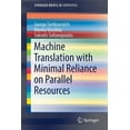 thumbnail image 1 of Springerbriefs in Statistics Machine Translation with Minimal Reliance on Parallel Resources, (Paperback), 1 of 1