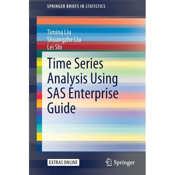 Springerbriefs in Statistics Time Series Analysis Using SAS Enterprise Guide, (Paperback)