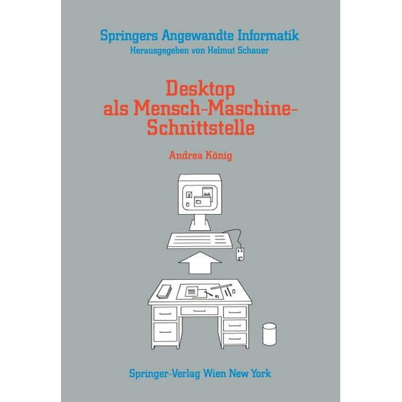 Springers Angewandte Informatik Desktop ALS Mensch-Maschine-Schnittstelle, (Paperback)