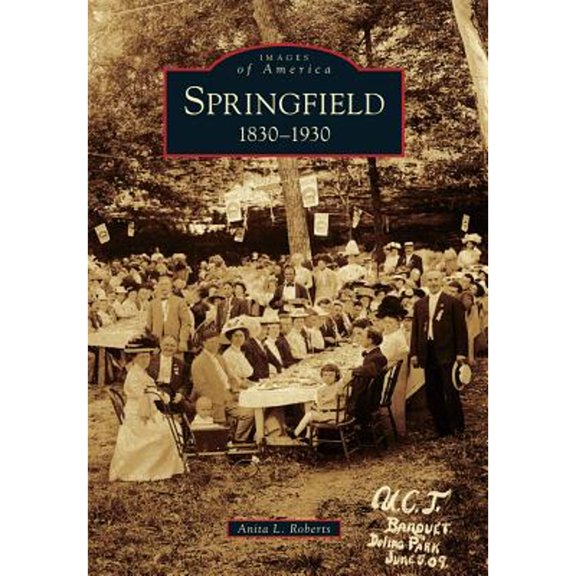 Pre-Owned Springfield: 1830-1930 (Paperback) 0738584096 9780738584096