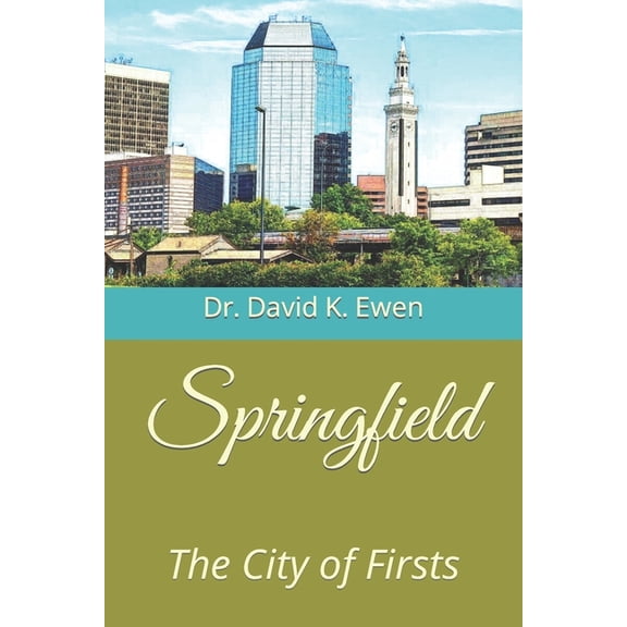 Springfield: The City of Firsts (Paperback)