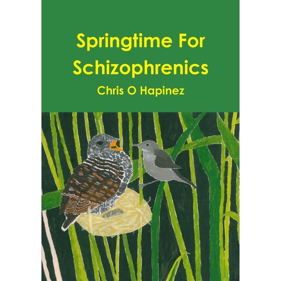 Springtime For Schizophrenics, (Paperback)