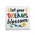 thumbnail image 1 of Springtime Quotes Let Your Dreams Blossom Embroidered Iron On Patch, 1 of 2