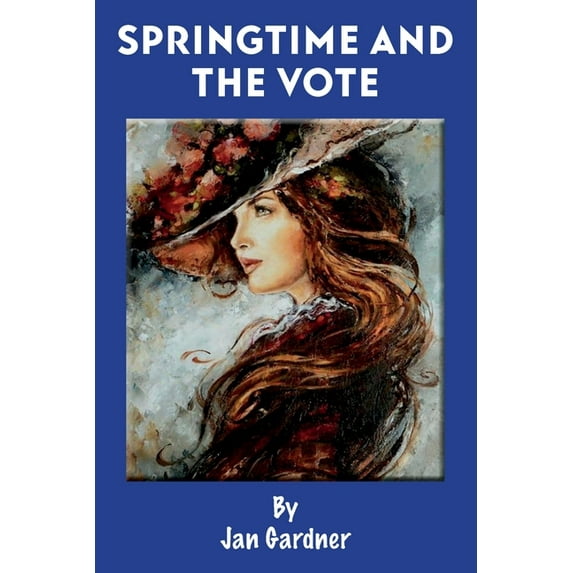 Springtime and The Vote (Paperback)