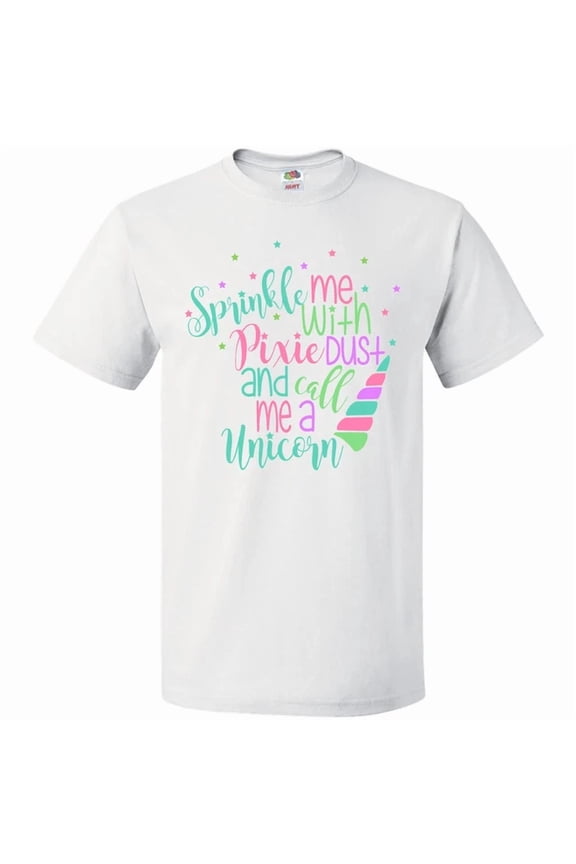 Sprinkle Me With Pixie Dust And Call Me A Unicorn Funny T-Shirt Fairy S-5XL Birthday Gifts; For Men & Women, Vintage Birthday Gift