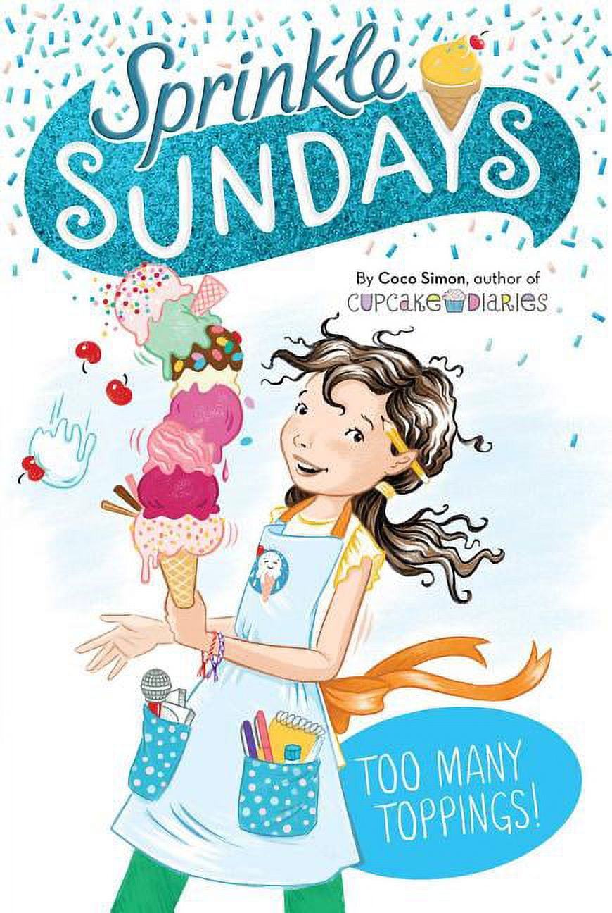 COCO SIMON Sprinkle Sundays Too Many Toppings!, Book 6, (Paperback)