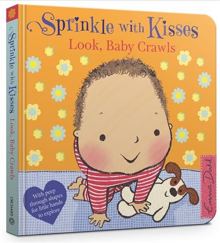 Sprinkle With Kisses: Look, Baby Crawls Emma Dodd (Board Book ...