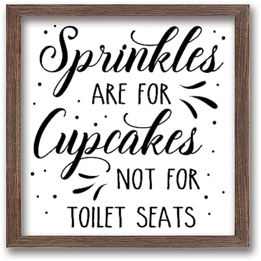 Sprinkles Are for Cupcakes Not for Toilet Seats Wood Sign with Acrylic