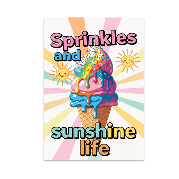 Sprinkles and Sunshine Life - Ice Cream Lover - 13x19 Poster Print
