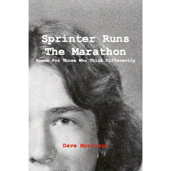 Sprinter Runs the Marathon: Poems for Those Who Think Differently, (Paperback)