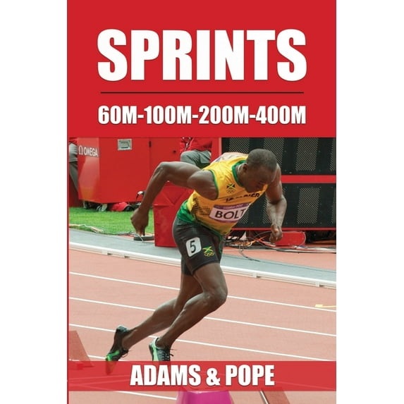 Sprints: 60m-100m-200m-400m, (Paperback)