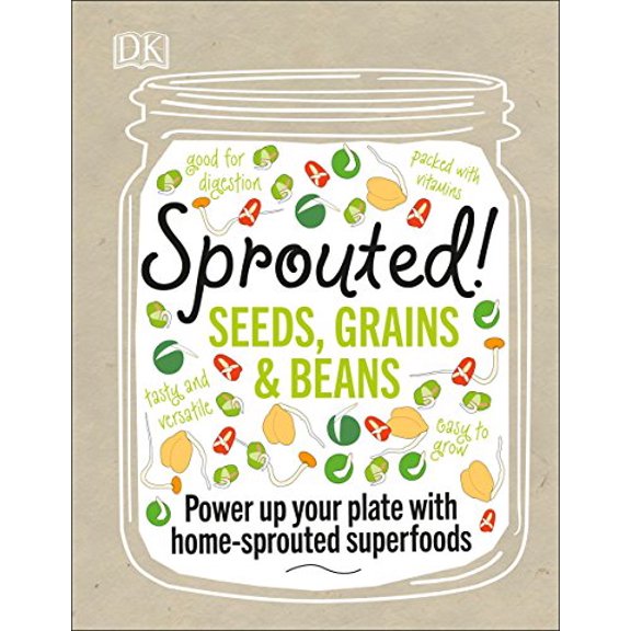 Pre-Owned Sprouted!: Power Up Your Plate with Home-Sprouted Superfoods (Hardcover)