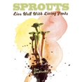 thumbnail image 1 of Pre-Owned Sprouts: Live Well with Living Foods (Paperback) 1621064913 9781621064916, 1 of 1