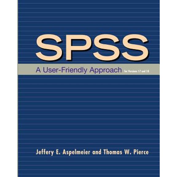 Pre-Owned Spss: A User-Friendly Approach for Versions 17 and 18 (Paperback) 1429273429 9781429273428