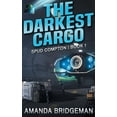 thumbnail image 1 of Spud Compton The Darkest Cargo, Book 1, (Paperback), 1 of 1