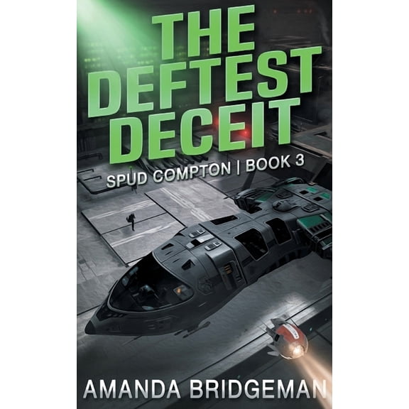 Spud Compton The Deftest Deceit, Book 3, (Paperback)