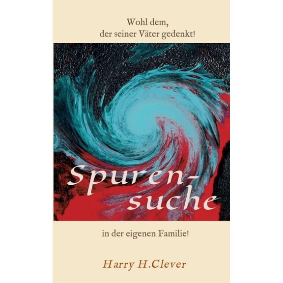 Spurensuche in der eigenen Familie ?: Wohl dem, der seiner Vter gern gedenkt! (Hardcover)