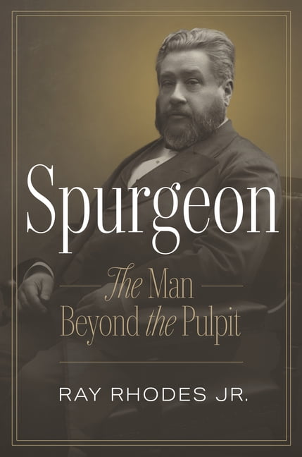 Spurgeon: The Man Beyond the Pulpit, (Hardcover)