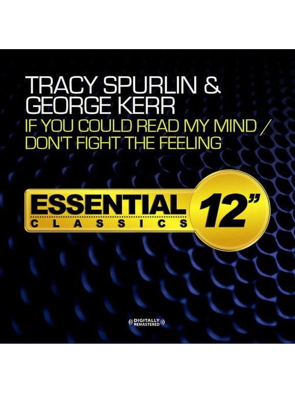 Spurlin,Tracy / Kerr,George - If You Could Read My Mind / Don't Fight the Feelin - Music & Performance - CD