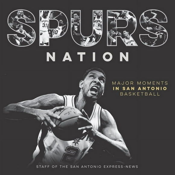 Spurs Nation: Major Moments in San Antonio Basketball (Hardcover)