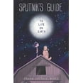 thumbnail image 1 of Sputnik's Guide to Life on Earth, (Paperback), 1 of 2