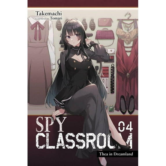 Spy Classroom (Light Novel) Spy Classroom, Vol. 4 (Light Novel): Thea in Dreamland Volume 4, Book 4, (Paperback)