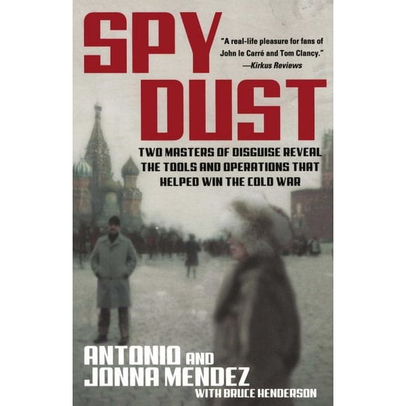 Spy Dust : Two Masters of Disguise Reveal the Tools and Operations That Helped Win the Cold War (Paperback)