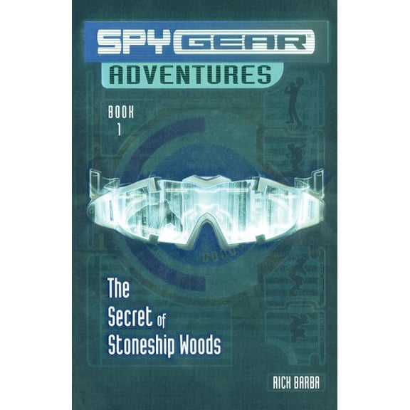 Spy Gear Adventures: The Secret of Stoneship Woods (Series #1) (Paperback)