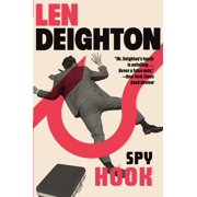 Bernard Samson Spy Hook A Bernard Samson Novel, Book 4, Paperback