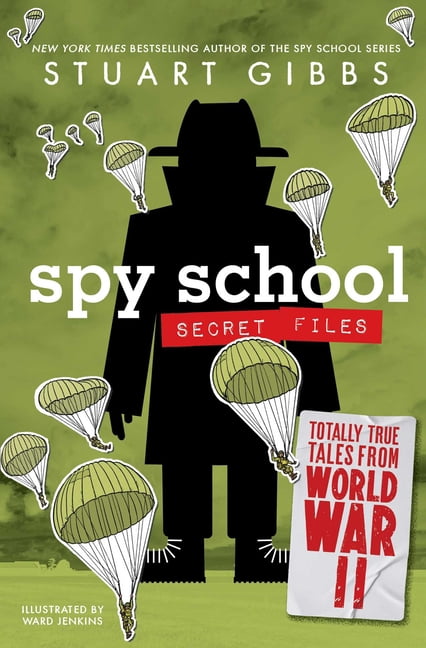 Spy School Secret Files Totally True Tales from World War II, (Hardcover)