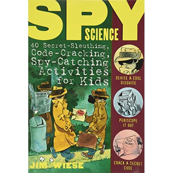 Pre-Owned Spy Science: 40 Secret-Sleuthing, Code-Cracking, Spy-Catching Activities for Kids (Paperback) 047114620X 9780471146209