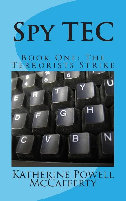 Spy TEC: Book One: The Terrorists Strike, (Paperback)