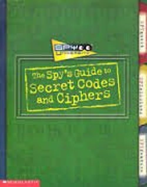 Pre-Owned Spy University: The Spy's Guide to Secret Codes and Ciphers ...